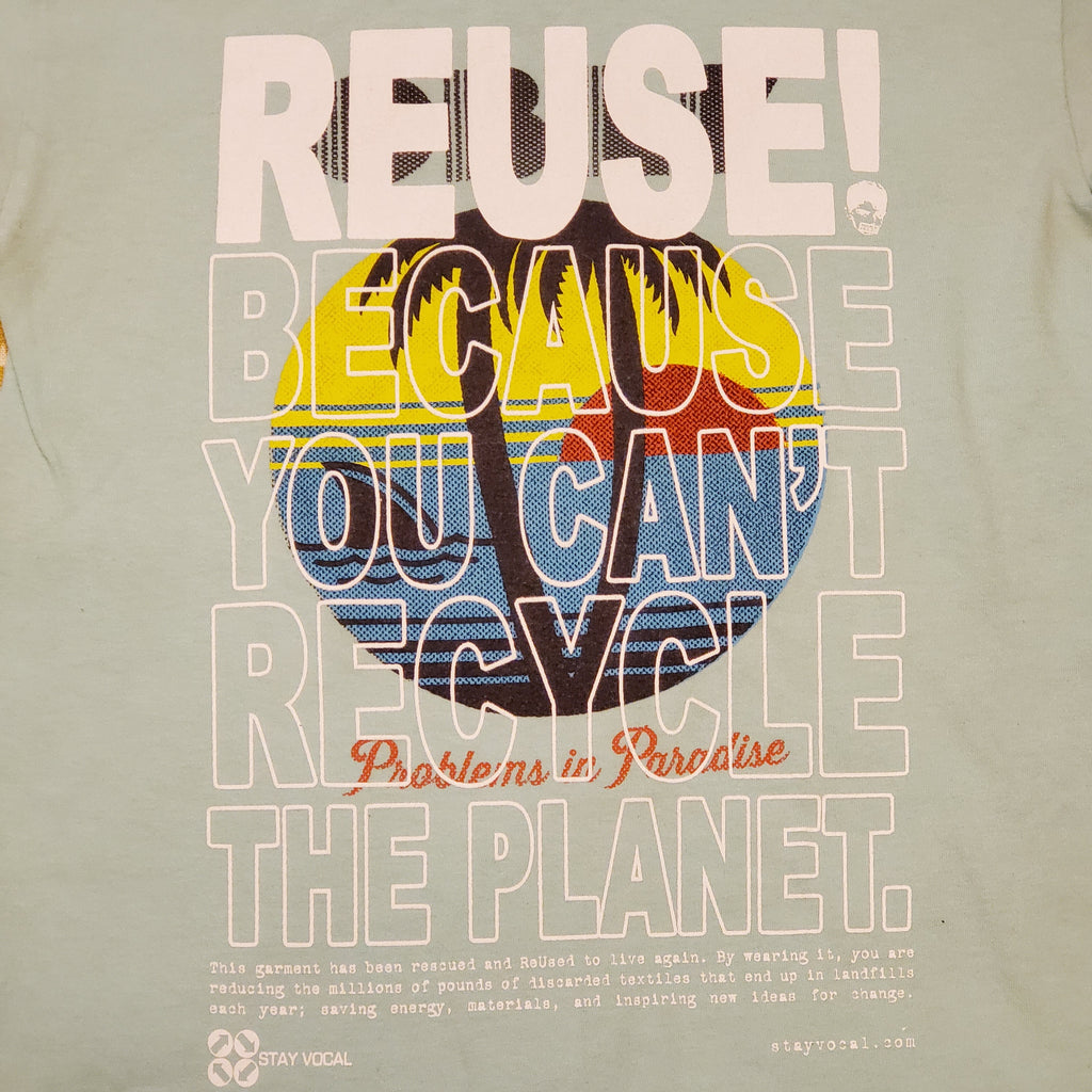 Eco friendly upcycled blue Obey palm trees T-Shirt that says Reuse Because You Can't Recycle The Planet.