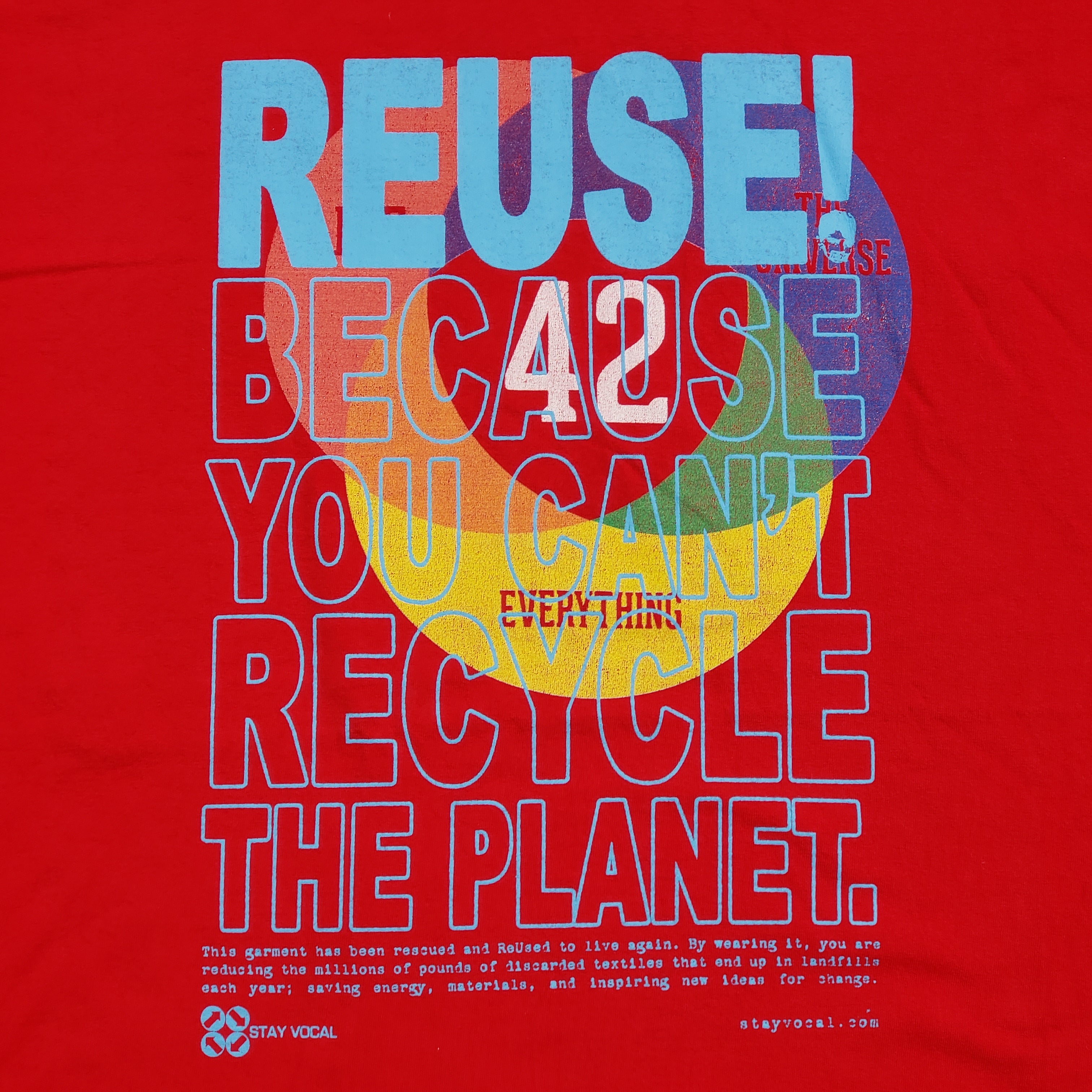 Eco friendly upcycled red 42 is Everything T-Shirt that says Reuse Because You Can't Recycle The Planet.