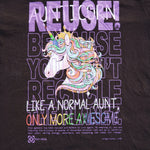 One of a Kind (Women's L) REUSE! Aunticorn T-Shirt