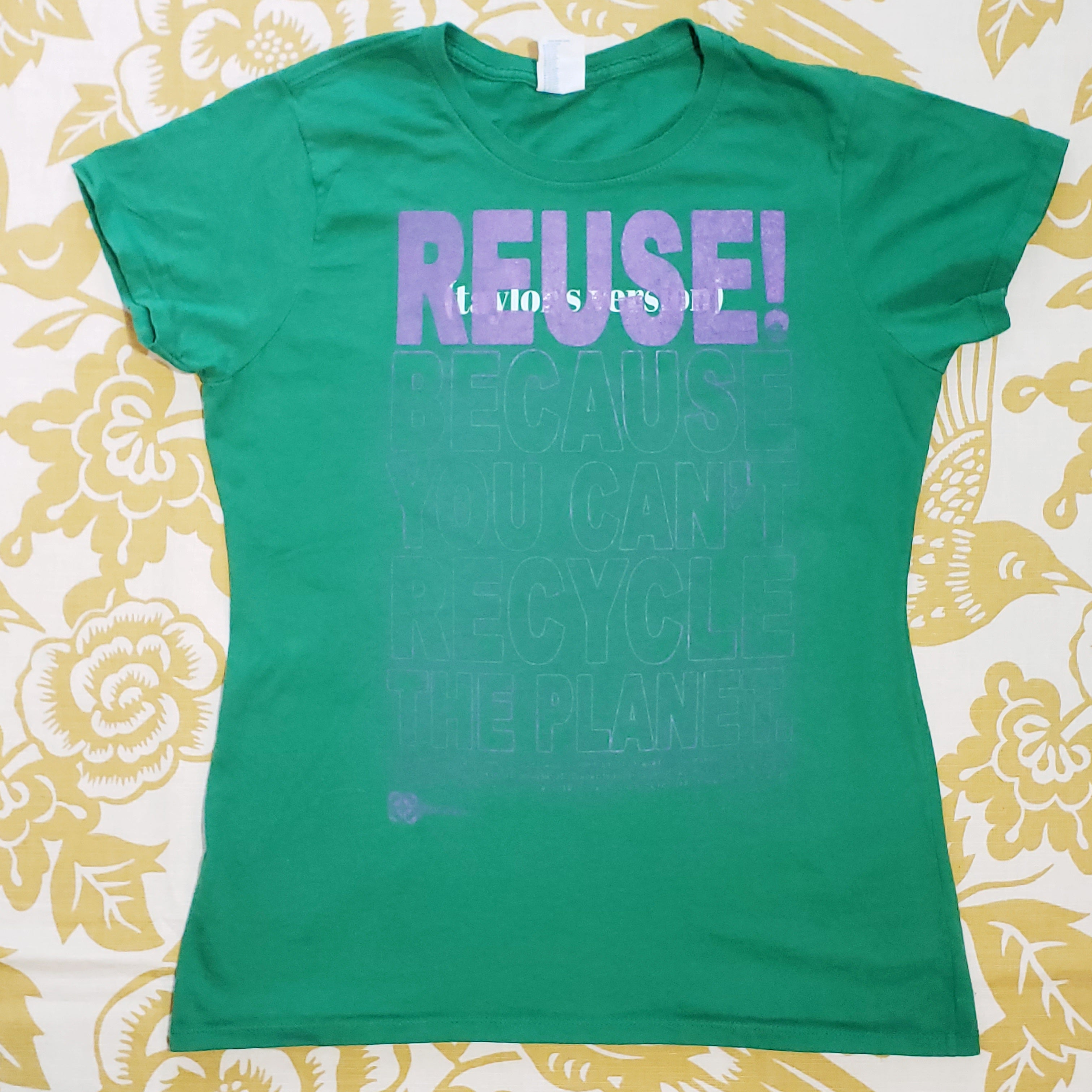 One of a Kind (Women's M) REUSE! Taylor Swift's Version T-Shirt