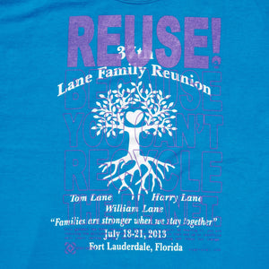 One of a Kind (Men's XXL) REUSE! Lane Family Reunion 2013 T-Shirt