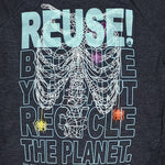 Eco friendly upcycled black spiders on a rib cage T-Shirt that says Reuse Because You Can't Recycle The Planet.