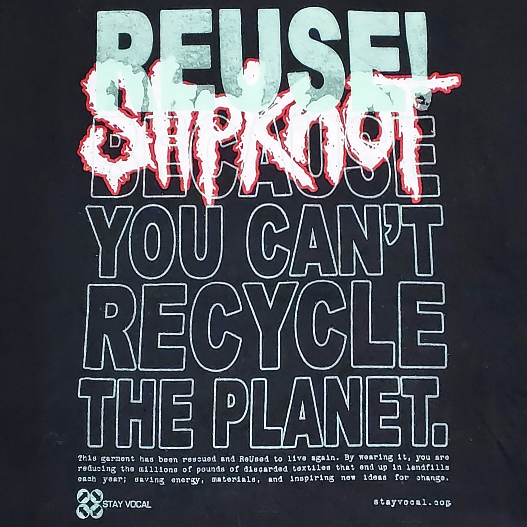 Eco friendly upcycled black Slipknot logo T-Shirt that says Reuse Because You Can't Recycle The Planet.