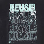 Eco friendly upcycled black dancing skeletons T-Shirt that says Reuse Because You Can't Recycle The Planet.