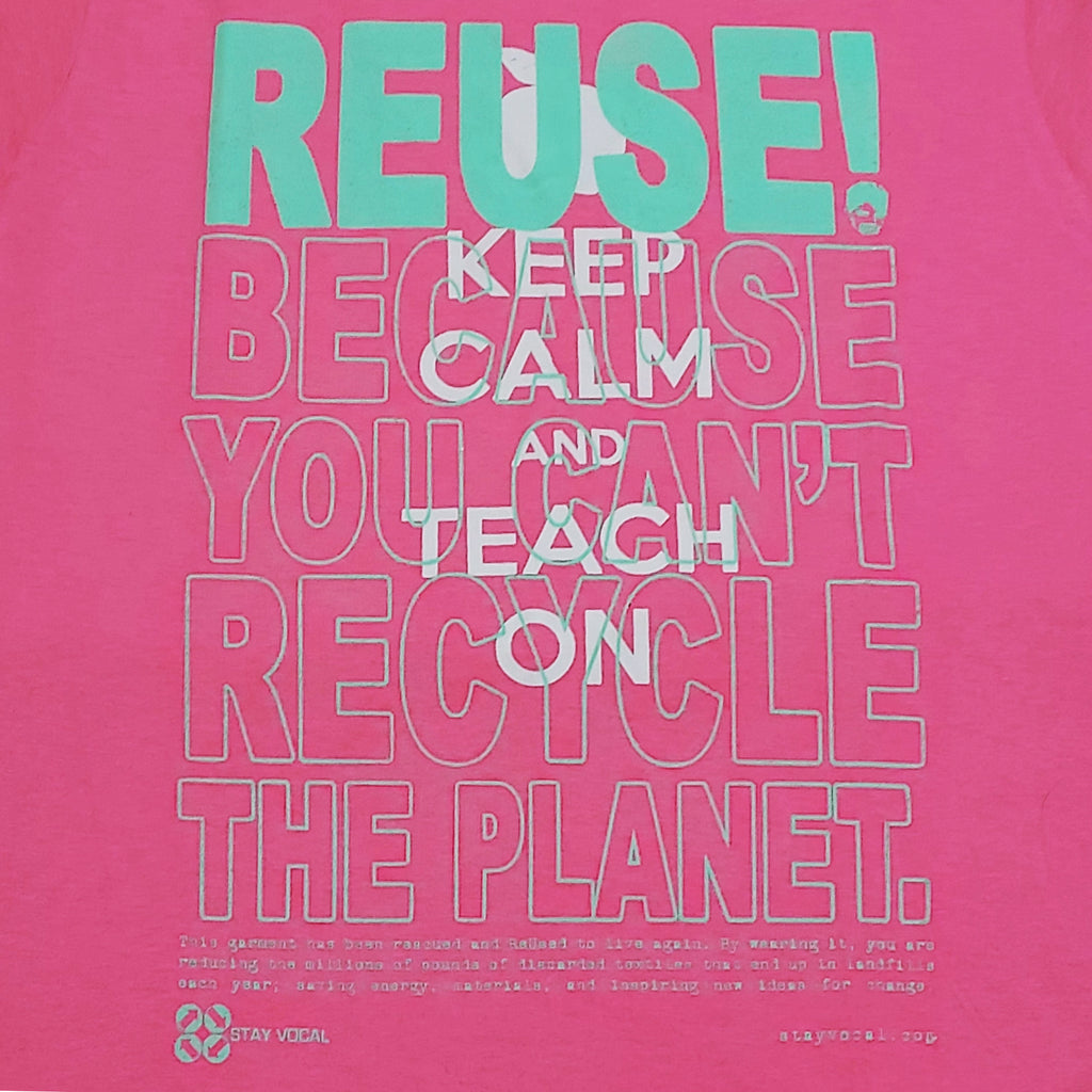 One of a Kind (Women's M) REUSE! Keep Calm and Teach On T-Shirt