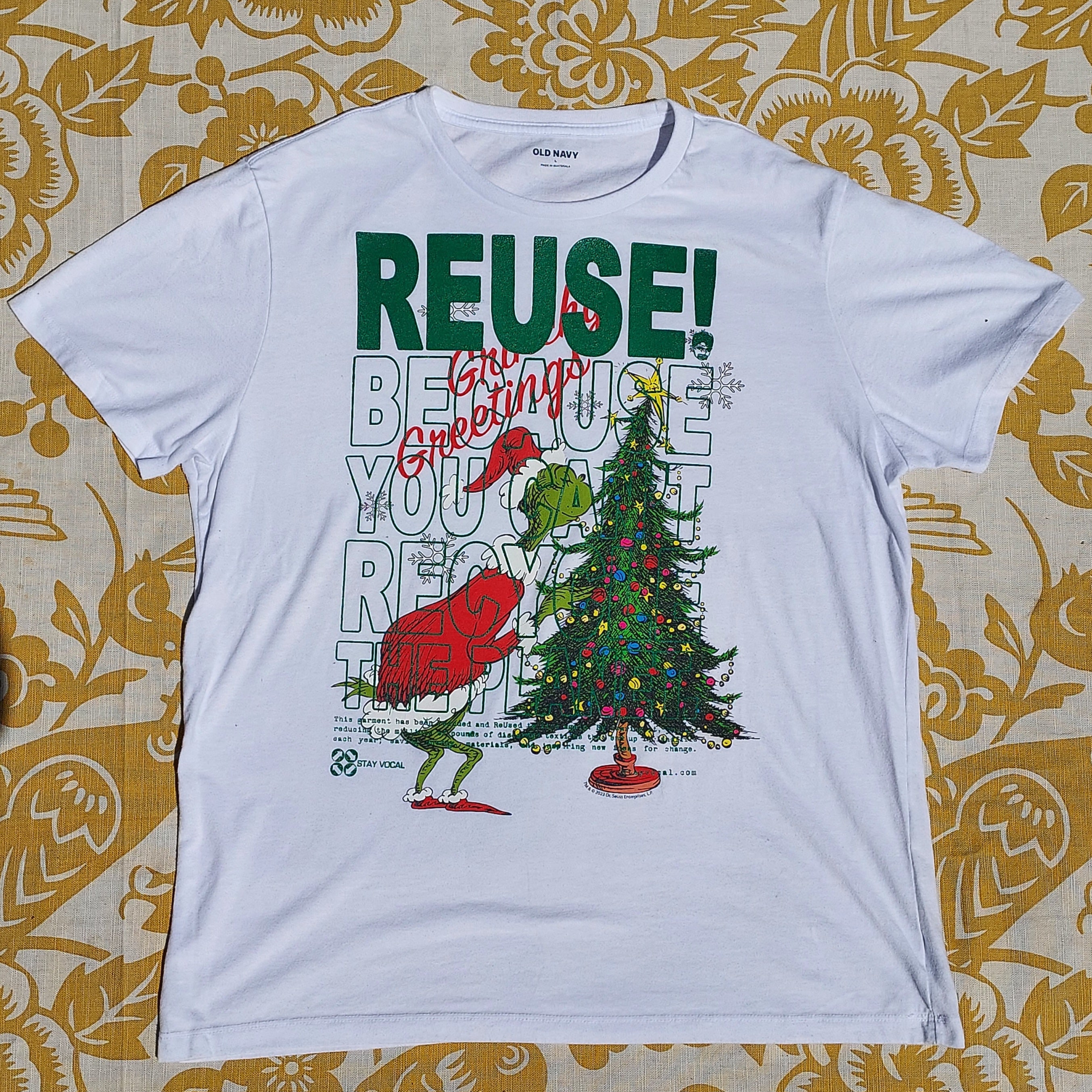 Eco friendly upcycled white Grinchy Greetings Christmas Tree T-Shirt that says Reuse Because You Can't Recycle The Planet.