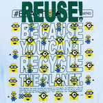 Eco friendly upcycled white Minions Faces T-Shirt that says Reuse Because You Can't Recycle The Planet.