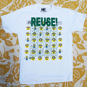 Eco friendly upcycled white Minions Faces T-Shirt that says Reuse Because You Can't Recycle The Planet.