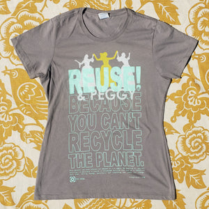 Women's Small REUSE Because You Can't Recycle The Planet Peggy from Hamilton T-Shirt