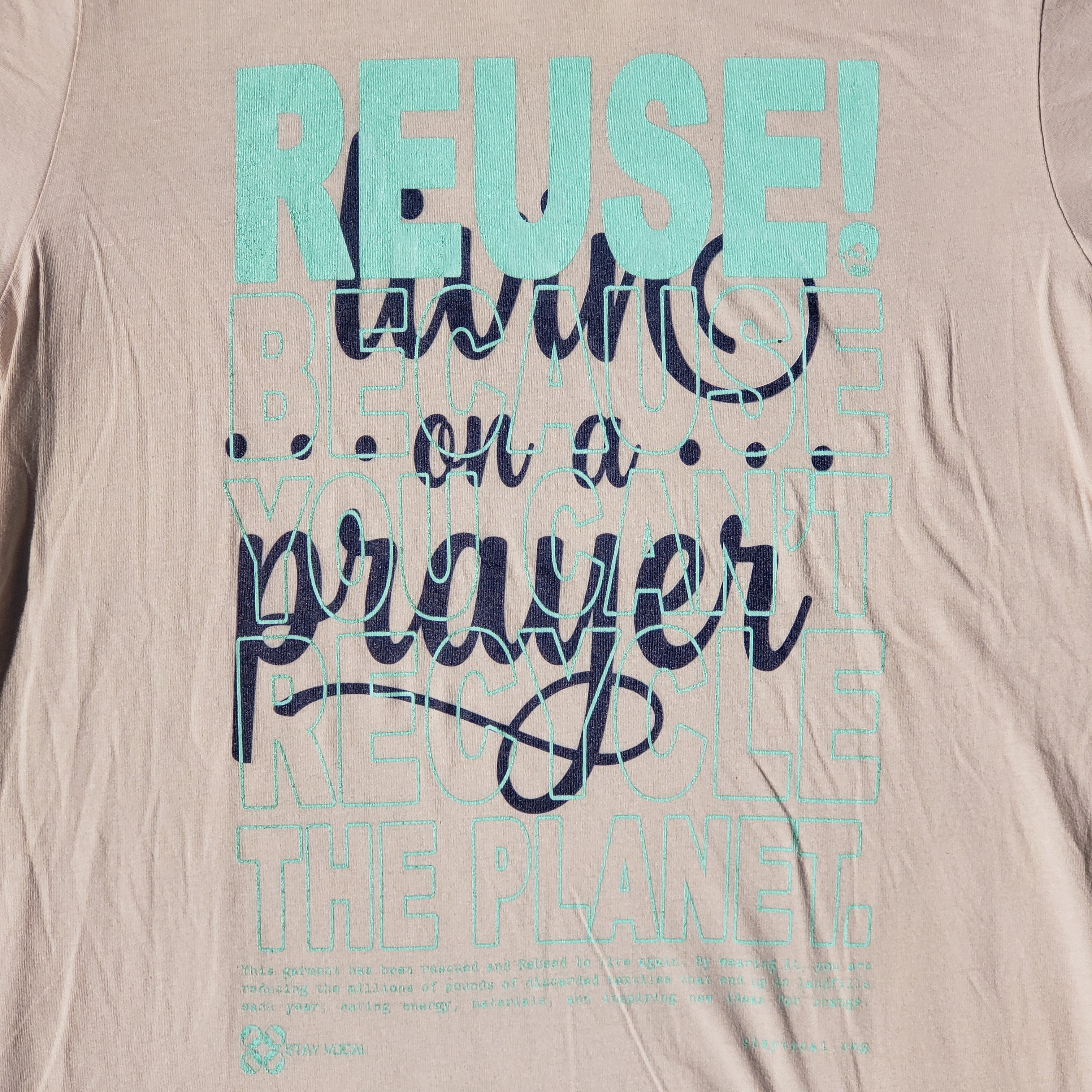 Eco friendly upcycled tan Livin on a Prayer T-Shirt that says Reuse Because You Can't Recycle The Planet.