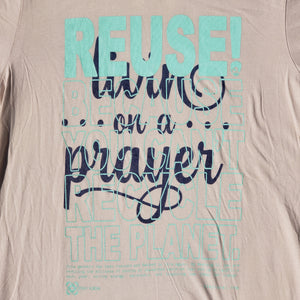 Eco friendly upcycled tan Livin on a Prayer T-Shirt that says Reuse Because You Can't Recycle The Planet.