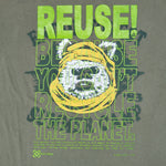 Eco friendly upcycled green Star Wars Ewok T-Shirt that says Reuse Because You Can't Recycle The Planet.