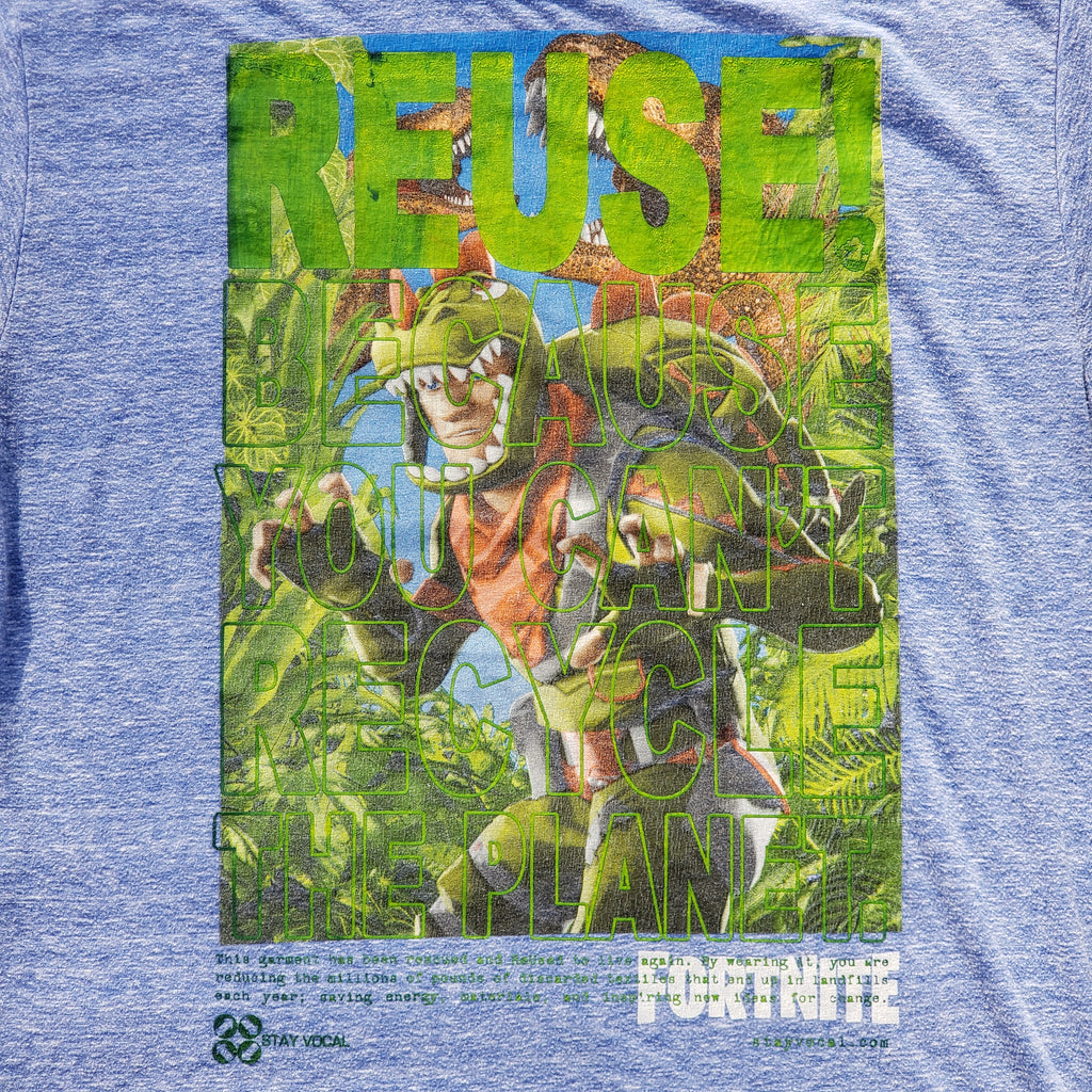 Eco friendly upcycled blue Fortnite Dinosaur T-Shirt that says Reuse Because You Can't Recycle The Planet.