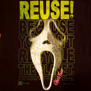 Eco friendly upcycled black Scream Ghost Face Mask T-Shirt that says Reuse Because You Can't Recycle The Planet.