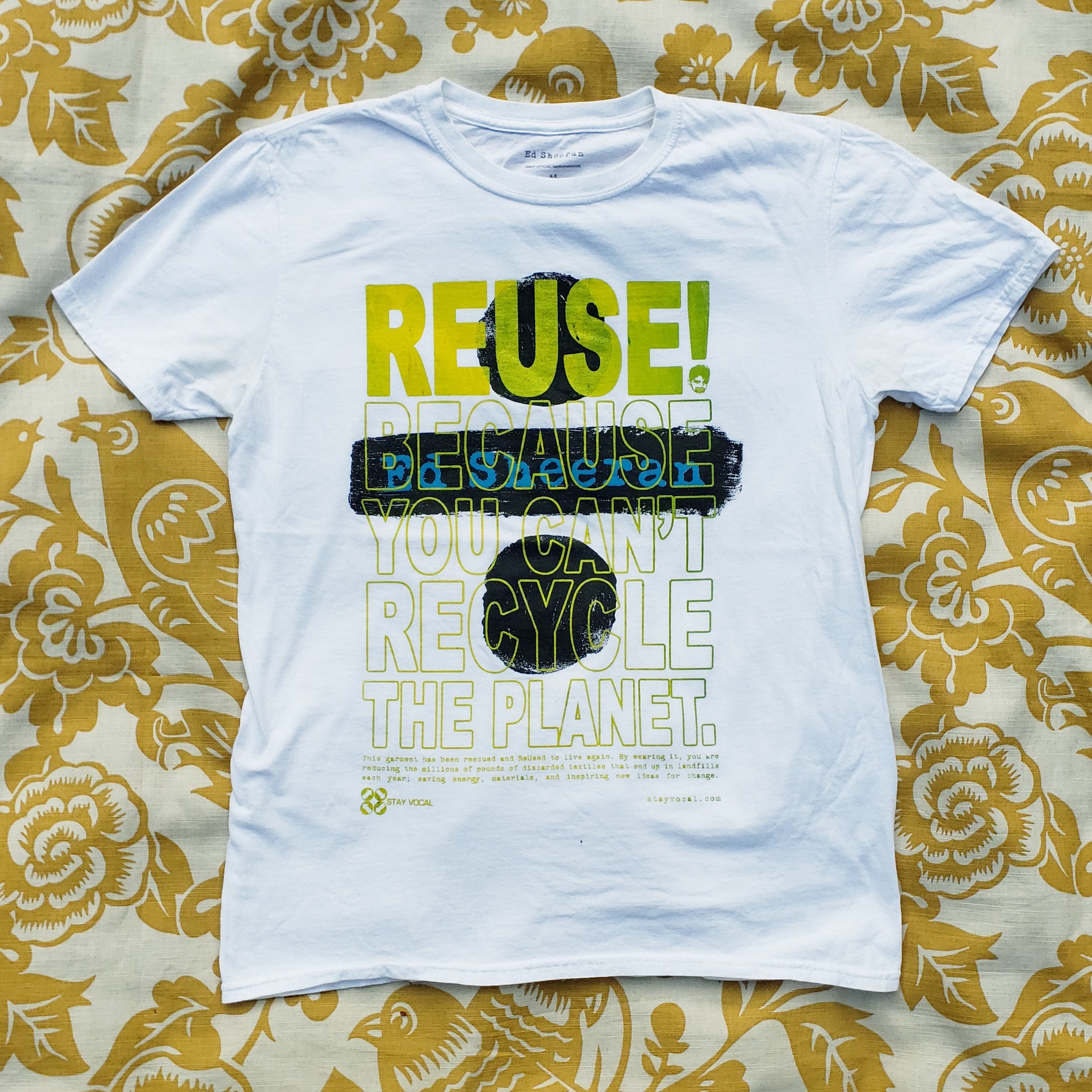 Eco friendly upcycled white Ed Sheeran Divide Tour T-Shirt that says Reuse Because You Can't Recycle The Planet.