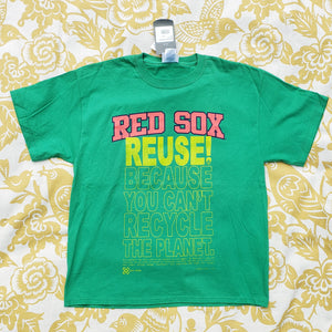 Eco friendly upcycled green Red Sox T-Shirt that says Reuse Because You Can't Recycle The Planet.