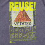 Eco friendly upcycled charcoal Eddie Vedder Fenway Park Citgo Sign T-Shirt that says Reuse Because You Can't Recycle The Planet.