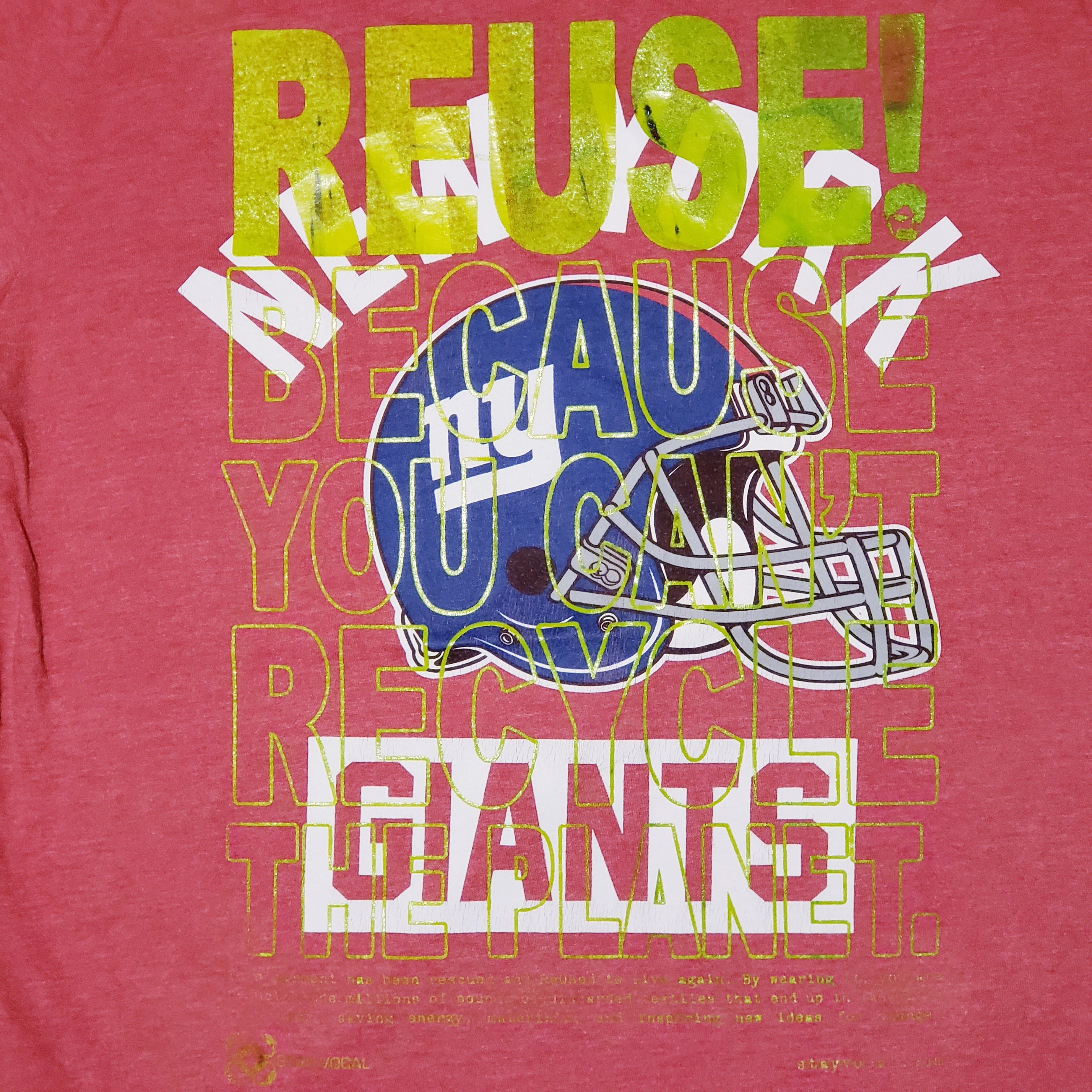 Eco friendly upcycled red New York Giants Helmet T-Shirt that says Reuse Because You Can't Recycle The Planet.