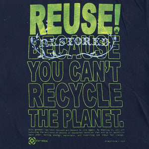 Eco friendly upcycled black Restored Clothing logo T-Shirt that says Reuse Because You Can't Recycle The Planet.