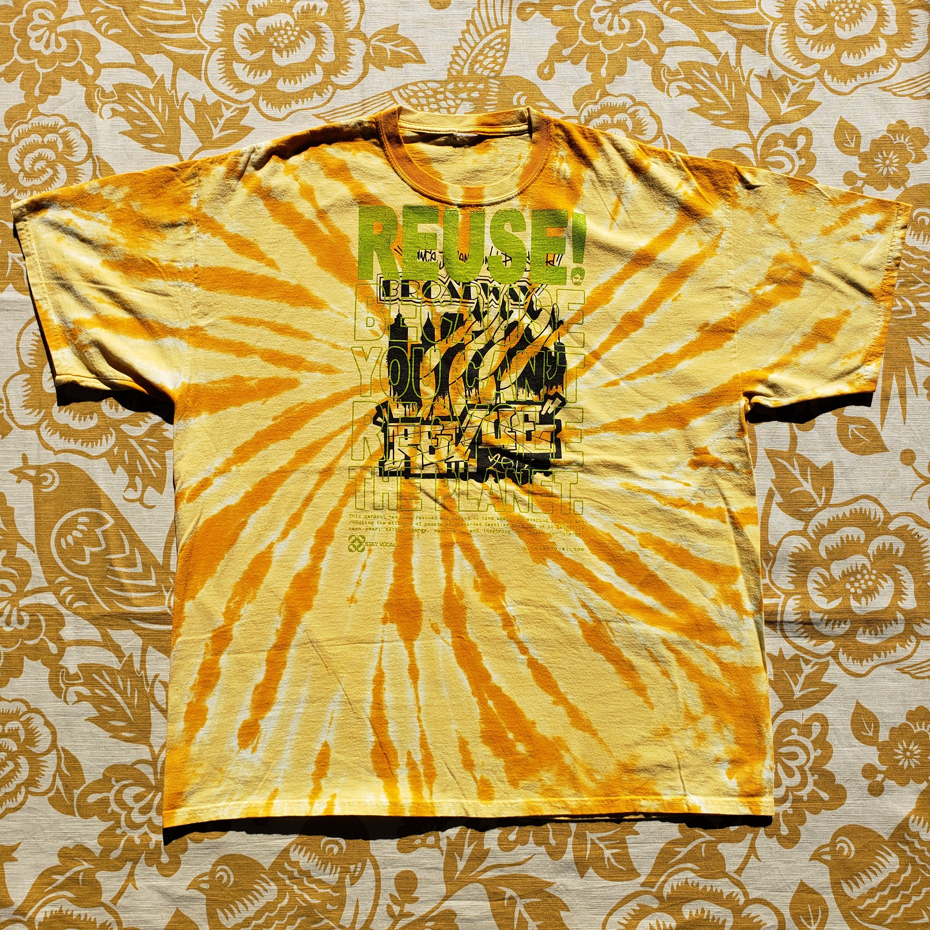 Eco friendly upcycled yellow tie dye Broadway Revue T-Shirt that says Reuse Because You Can't Recycle The Planet.