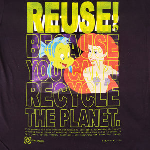 Eco friendly upcycled black The Little Mermaid & Flounder T-Shirt that says Reuse Because You Can't Recycle The Planet.