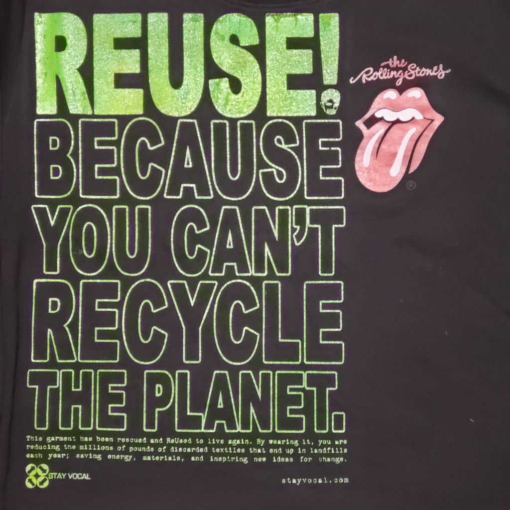 Eco friendly upcycled black Rolling Stones sweatshirt that says Reuse Because You Can't Recycle The Planet.