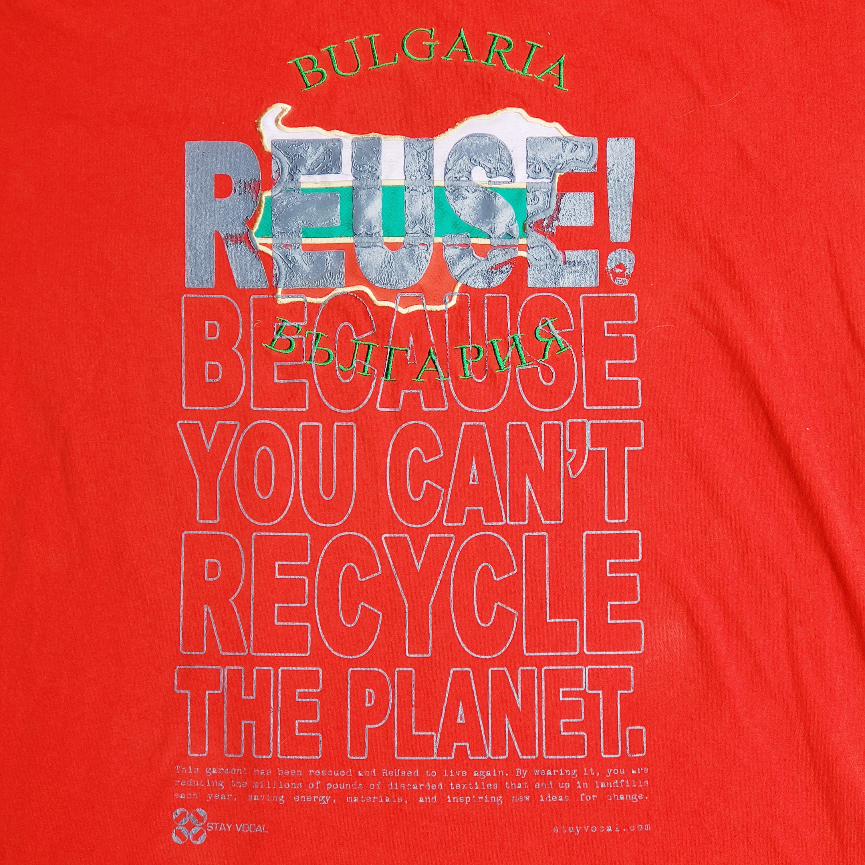 Eco friendly upcycled red Bulgaria T-Shirt that says Reuse Because You Can't Recycle The Planet.