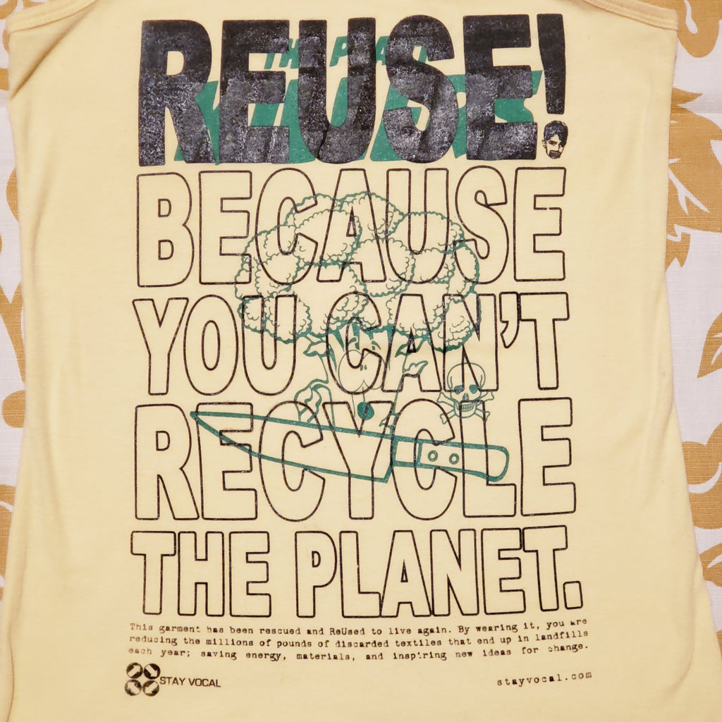 Eco friendly upcycled Broccoli Tank TOp that says Reuse Because You Can't Recycle The Planet.