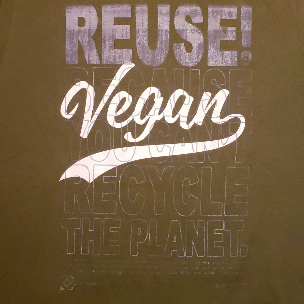 Eco friendly upcycled Vegan Team Logo T-Shirt that says Reuse Because You Can't Recycle The Planet.