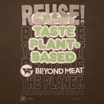 Eco friendly upcycled Green Beyond Meat T-Shirt that says Reuse Because You Can't Recycle The Planet.