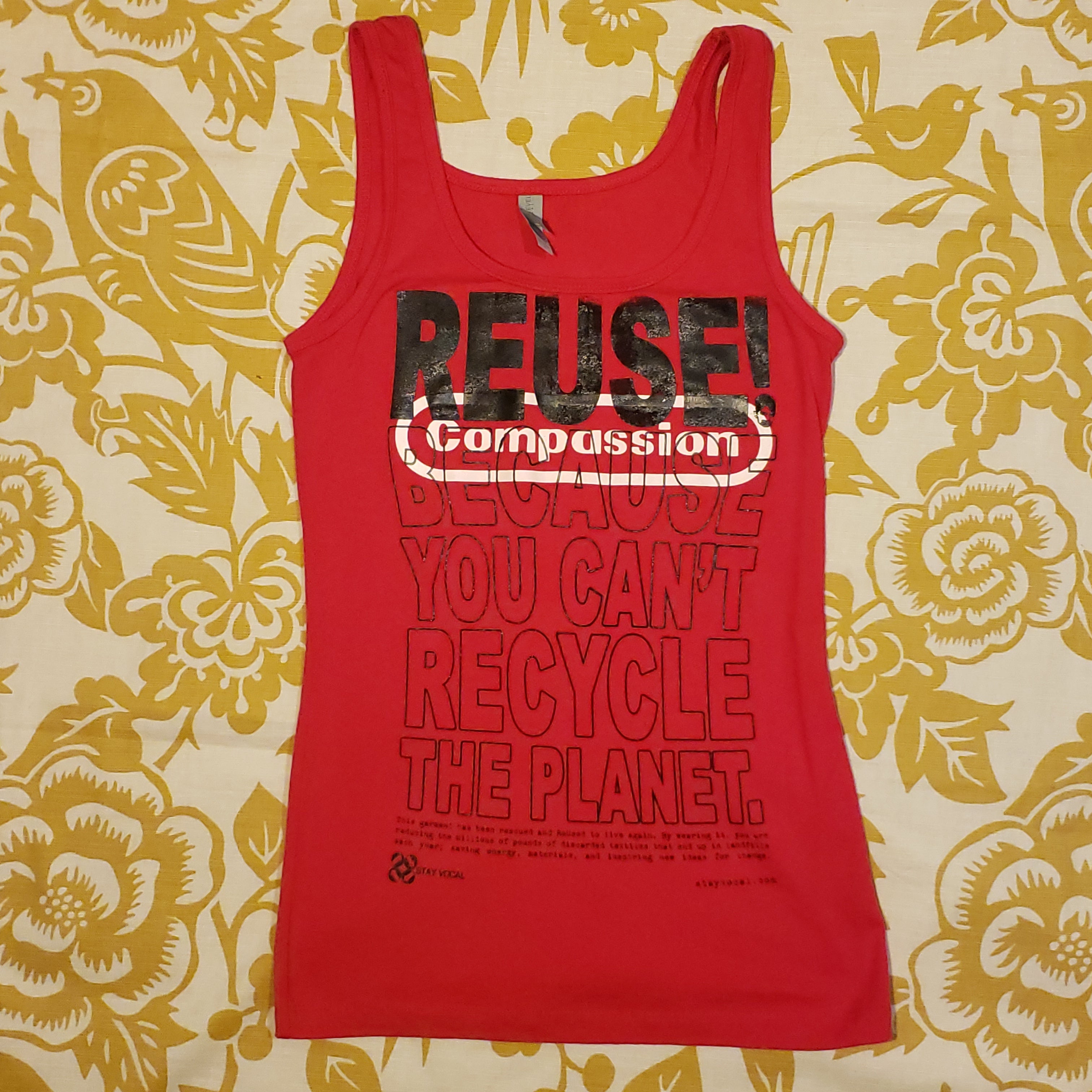 Eco friendly upcycled red Compassion Tank Top that says Reuse Because You Can't Recycle The Planet.