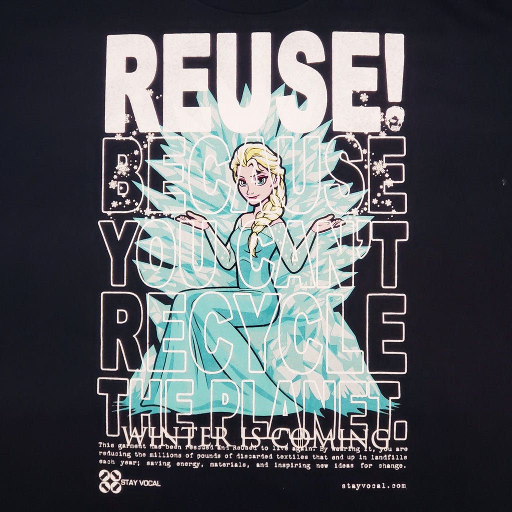 Eco friendly upcycled blue Frozen movie T-Shirt that says Reuse Because You Can't Recycle The Planet.