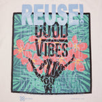 One of a Kind (Men's M) REUSE! The Good Vibes T-Shirt
