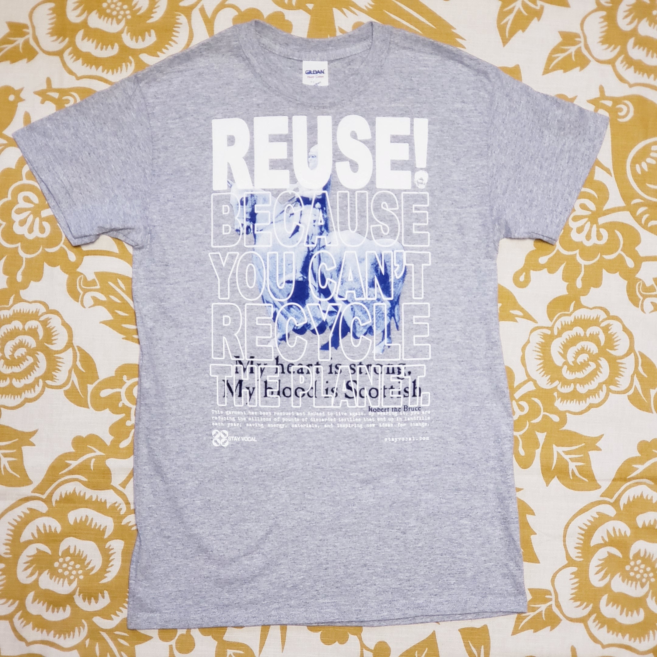 Eco friendly upcycled gray historic Scottish Soldier T-Shirt that says Reuse Because You Can't Recycle The Planet.