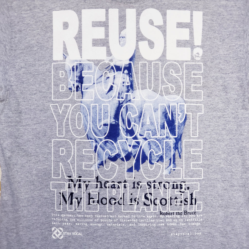 Eco friendly upcycled gray historic Scottish Soldier T-Shirt that says Reuse Because You Can't Recycle The Planet.