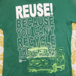 Eco friendly upcycled green TMNT van T-Shirt that says Reuse Because You Can't Recycle The Planet.