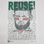 Eco friendly upcycled gray Bryce Harper face T-Shirt that says Reuse Because You Can't Recycle The Planet.