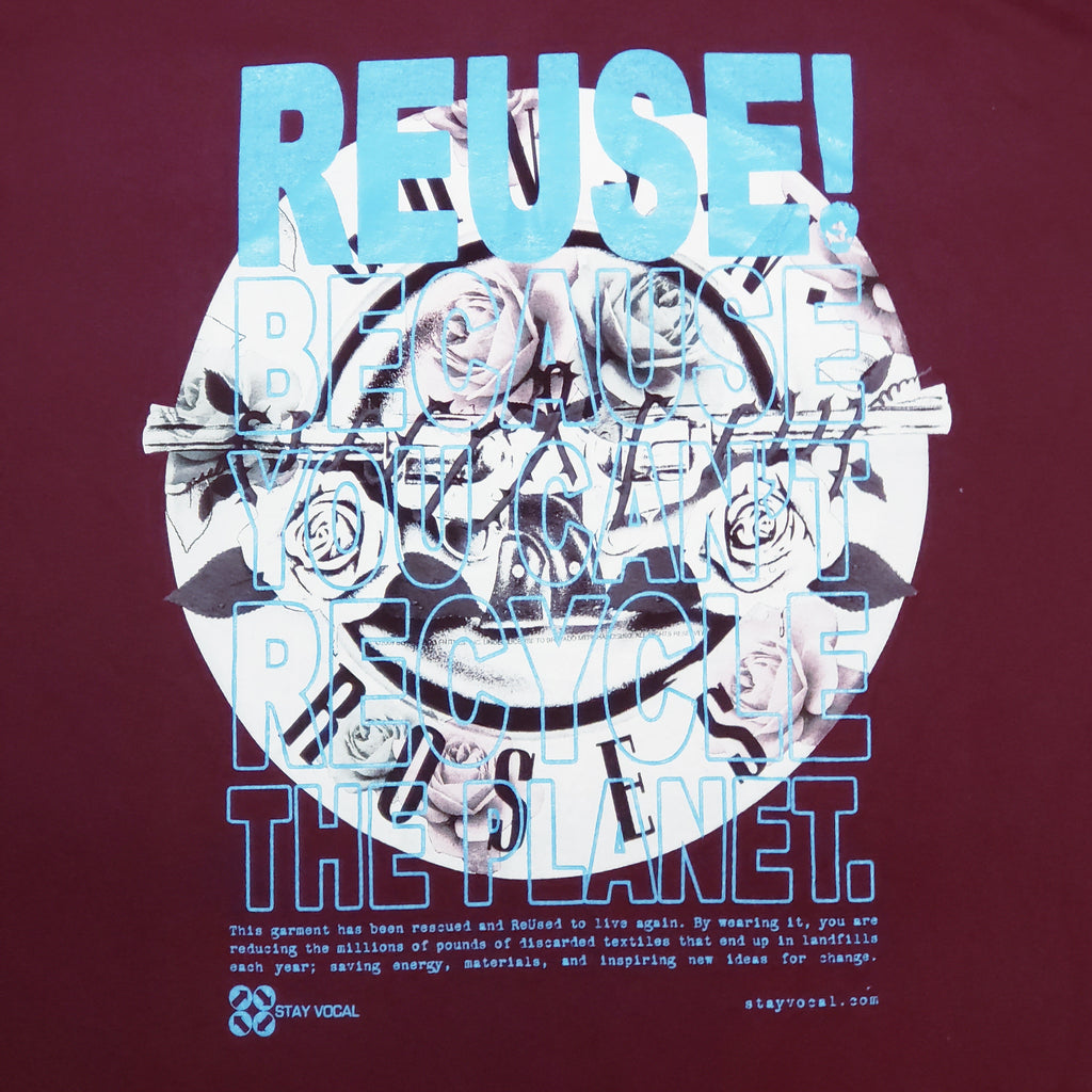 Eco friendly upcycled maroon Guns and Roses T-Shirt that says Reuse Because You Can't Recycle The Planet.