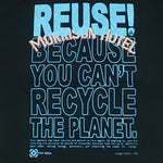 Eco friendly upcycled black The Doors T-Shirt that says Reuse Because You Can't Recycle The Planet.