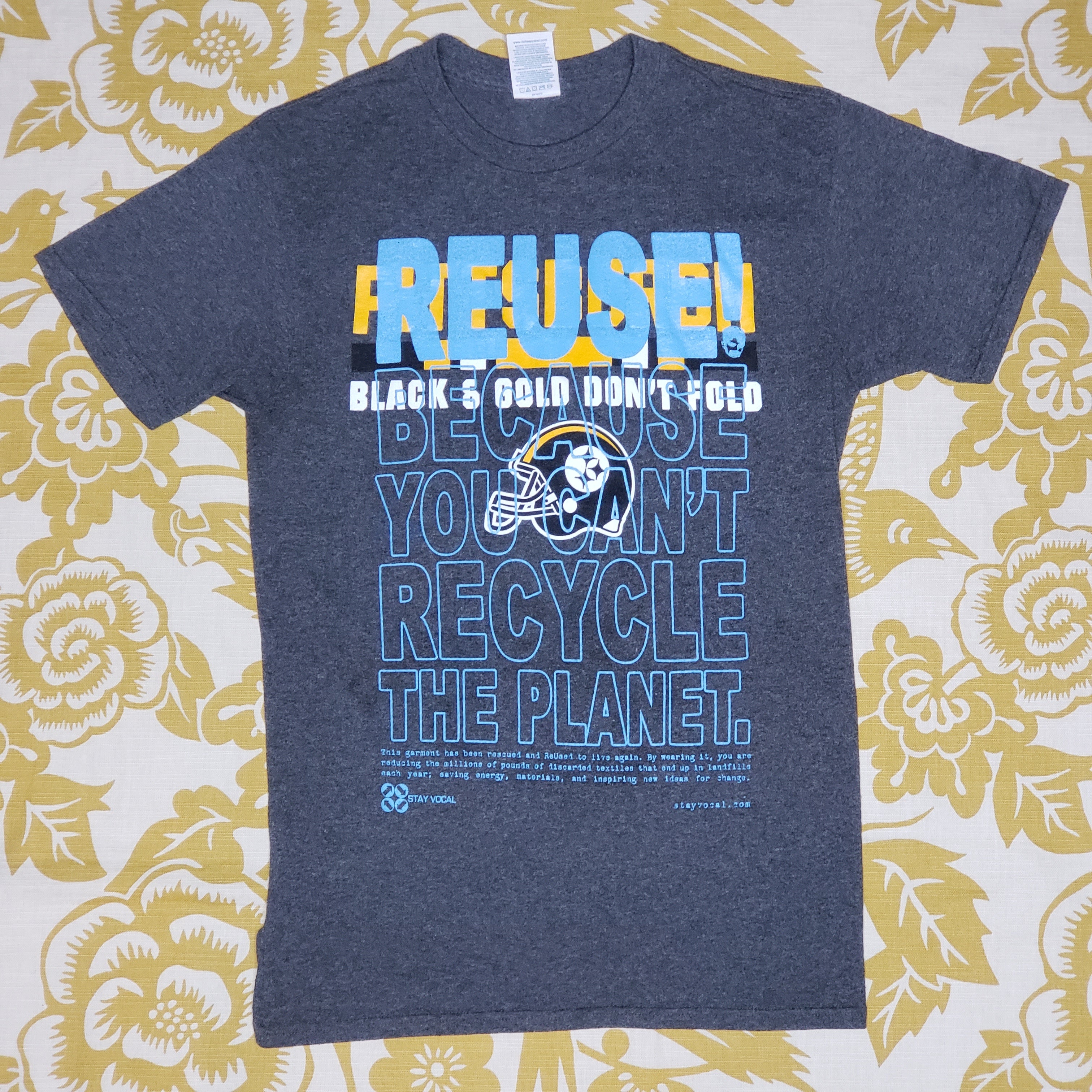 One of a Kind (Men's S) REUSE! Pittsburgh Steelers Don't Fold T-Shirt