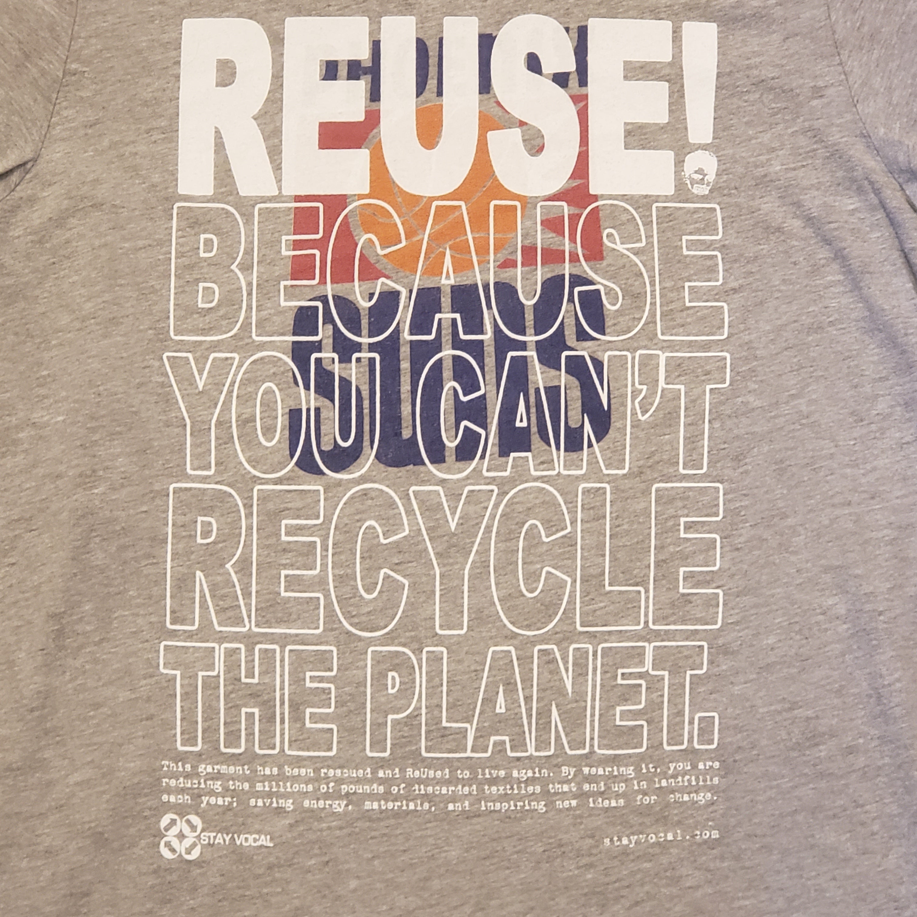 Eco friendly upcycled gray Phoenix Suns T-Shirt that says Reuse Because You Can't Recycle The Planet.