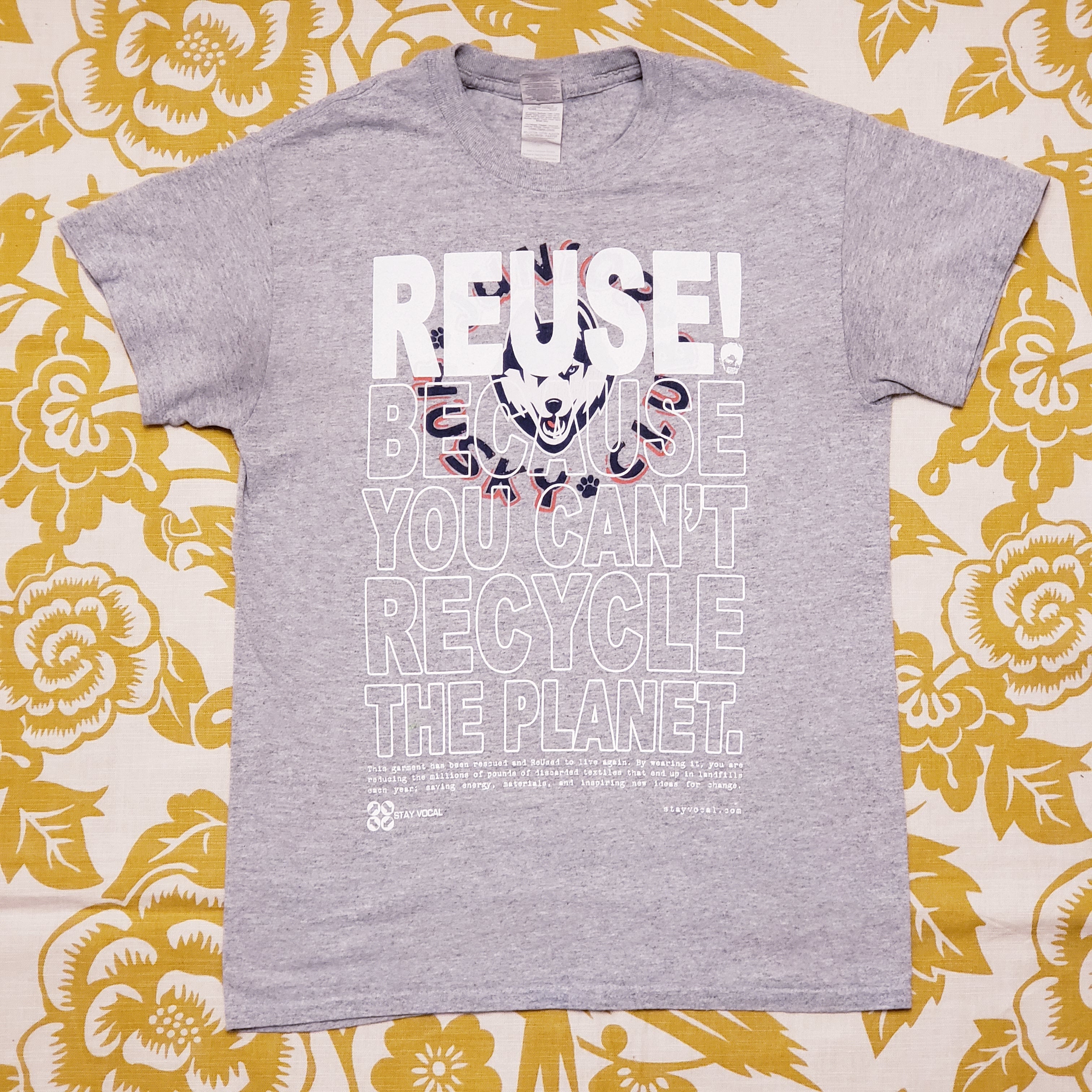 Eco friendly upcycled gray UCONN Husky Club T-Shirt that says Reuse Because You Can't Recycle The Planet.