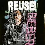 Eco friendly upcycled black Justin Bieber in a hoodie T-Shirt that says Reuse Because You Can't Recycle The Planet.