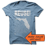 REUSE! Because You Can't Recycle The Planet. Florida