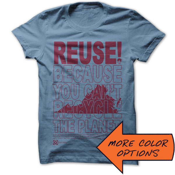 REUSE! Because You Can't Recycle The Planet. Virginia