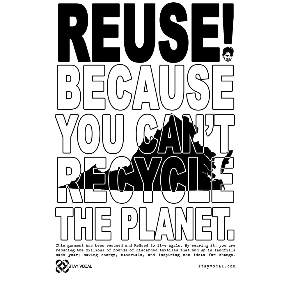 REUSE! Because You Can't Recycle The Planet. Virginia