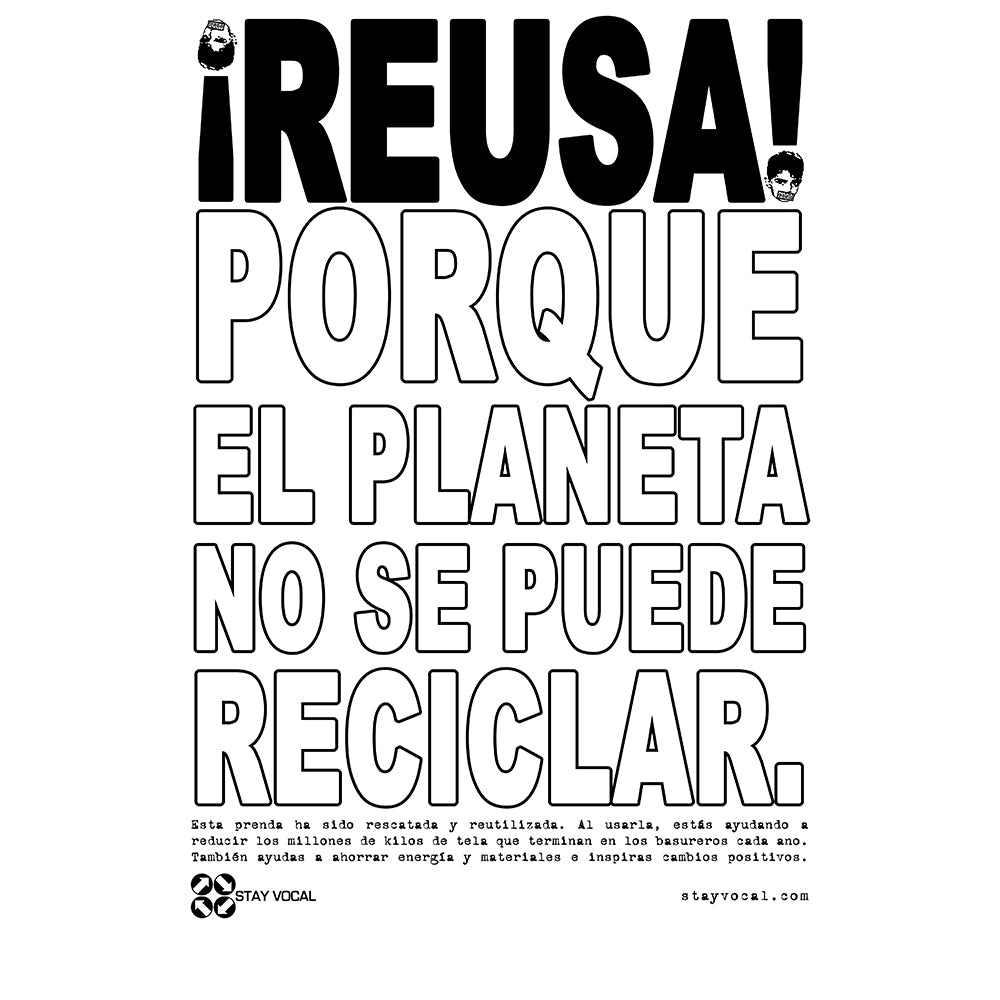 REUSE! Because... Spanish Big Patch T-Shirt : ¡REUSA! Porque El Planeta No Se Puede Reciclar.