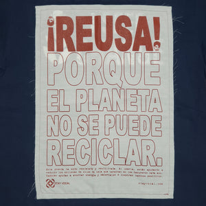 REUSE! Because... Spanish Big Patch T-Shirt : ¡REUSA! Porque El Planeta No Se Puede Reciclar.